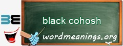 WordMeaning blackboard for black cohosh